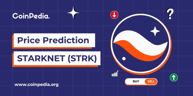 Starknet (STRK) Price Prediction 2026, 2027 – 2030: Will Starknet Price Hit $1?